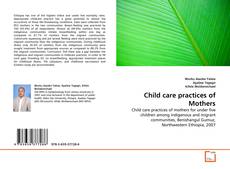 Bookcover of Child care practices of Mothers