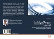 Copertina di Simulation of Selective Electron Beam Melting Processes