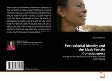 Copertina di Post-colonial Identity and the Black Female Consciousness