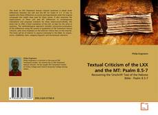 Copertina di Textual Criticism of the LXX and the MT: Psalm 8.5-7