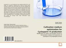 Buchcover von Cultivation medium optimization for Cyclosporin 'A' production