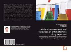 Bookcover of Method development and validation of anti-histaminic drug in plasma