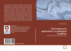 Bookcover of Thermodynamic applications to geological problems