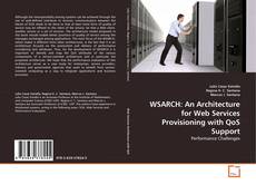 Copertina di WSARCH: An Architecture for Web Services Provisioning with QoS Support