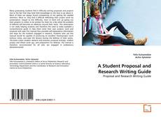 Copertina di A Student Proposal and Research Writing Guide