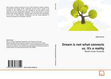 Couverture de Dream is not what connects us. It's a reality