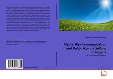 Copertina di Media, Risk Communication and Policy Agenda Setting in Nigeria