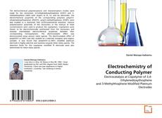 Bookcover of Electrochemistry of Conducting Polymer