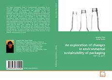 Copertina di An exploration of changes in environmental sustainability of packaging