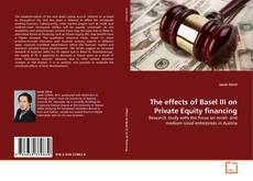 Copertina di The effects of Basel III on Private Equity financing