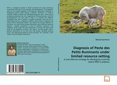 Copertina di Diagnosis of Peste des Petits Ruminants under limited resource setting