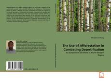 Copertina di The Use of Afforestation in Combating Desertification