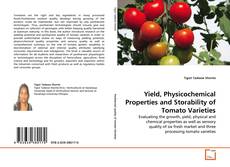 Copertina di Yield, Physicochemical Properties and Storability of Tomato Varieties