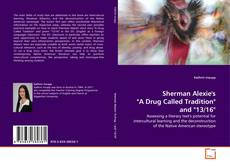 Copertina di Sherman Alexie's "A Drug Called Tradition" and "13/16"