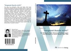 Bookcover of "Vergesset Asante nicht!"