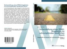 Capa do livro de Sicherstellung eines ÖPNV-Angebotes im schrumpfenden ländlichen Raum 