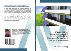 Energetischer Variantenvergleich verschiedener Glasfassadensysteme kitap kapağı