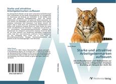Bookcover of Starke und attraktive Arbeitgebermarken aufbauen