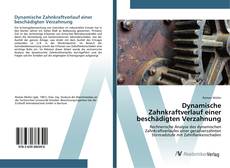 Bookcover of Dynamische Zahnkraftverlauf einer beschädigten Verzahnung