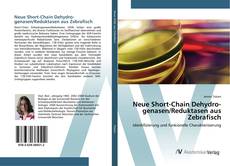 Neue Short-Chain Dehydro-genasen/Reduktasen aus Zebrafisch kitap kapağı