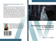 Buchcover von The Portrayal of Anne Boleyn in "The Tudors"