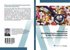 Portada del libro de Alternative Marktbearbeitungsansätze in der Pharmabranche