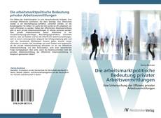 Capa do livro de Die arbeitsmarktpolitische Bedeutung privater Arbeitsvermittlungen 