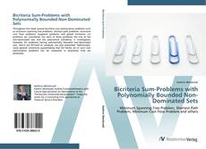Bookcover of Bicriteria Sum-Problems with Polynomially Bounded Non-Dominated Sets