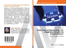 Total Cost of Ownership- Ein möglicher Ansatz im Krankenhaus?的封面