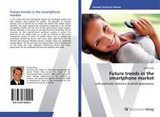 Bookcover of Future trends in the smartphone market