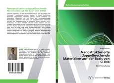 Nanostrukturierte doppelbrechende Materialien auf der Basis von Si3N4 kitap kapağı