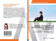 Bookcover of Analyse, Typologisierung und Evaluierung alternativer Tagungsformen