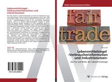 Bookcover of Lebensmittelsiegel   -Verbraucherinformation und Industrienutzen-