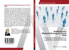 Bookcover of Authentische Markenführung im Social Web
