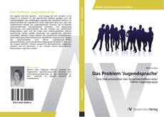 Bookcover of Das Problem 'Jugendsprache'