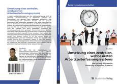Bookcover of Umsetzung eines zentralen, webbasierten Arbeitszeiterfassungssystems