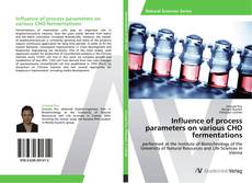 Capa do livro de Influence of process parameters on various CHO fermentations 