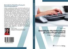 Capa do livro de Betriebliche Marktforschung als Zukunftsperspektive 