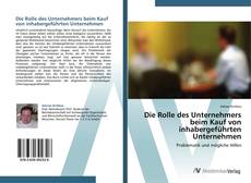 Copertina di Die Rolle des Unternehmers beim Kauf von inhabergeführten Unternehmen