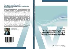 Kompetenzanalyse und Kompetenzentwicklung in vernetzten Unternehmen kitap kapağı