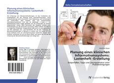 Planung eines klinischen Informationssystems: Lastenheft -Erstellung kitap kapağı