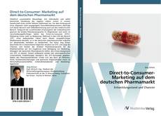 Copertina di Direct-to-Consumer- Marketing auf dem deutschen Pharmamarkt