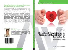 Buchcover von Komplexe Interventionen an Koronaren Bifurkationen im Bench Model