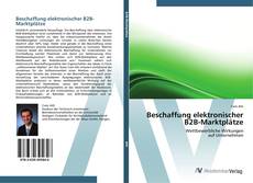 Beschaffung elektronischer B2B-Marktplätze kitap kapağı