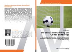 Couverture de Die Zentralvermarktung der Fußball-Bundesliga