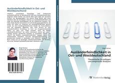 Bookcover of Ausländerfeindlichkeit in Ost- und Westdeutschland