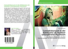 Portada del libro de Cannabiskonsum in der Adoleszenz als Auslöser schizophrener Psychosen