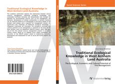 Traditional Ecological Knowledge in West Arnhem Land Australia kitap kapağı