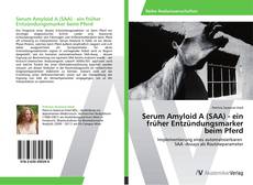 Обложка Serum Amyloid A (SAA) - ein früher Entzündungsmarker beim Pferd