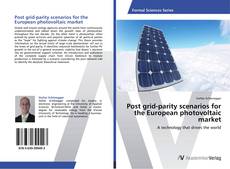 Portada del libro de Post grid-parity scenarios for the European photovoltaic market